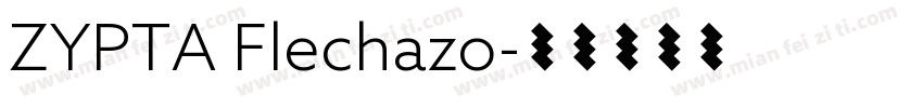 ZYPTA Flechazo字体转换